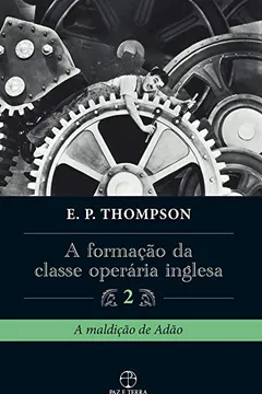 Livro Formação Da Classe Operaria Inglesa - Resumo, Resenha, PDF, etc.
