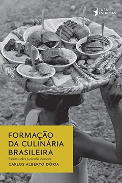 Livro Formação da Culinária Brasileira - Resumo, Resenha, PDF, etc.