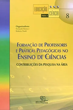 Livro Formação de Professores e Práticas Pedagógicas no Ensino - Resumo, Resenha, PDF, etc.