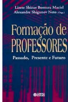 Livro Formação de Professores. Passado Presente e Futuro - Resumo, Resenha, PDF, etc.