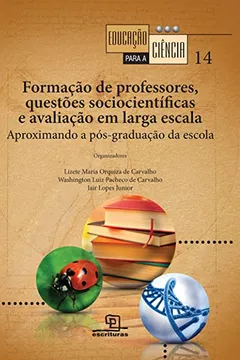 Livro Formação de Professores, Questões Sociocientíficas e Avaliação em Larga Escala - Resumo, Resenha, PDF, etc.