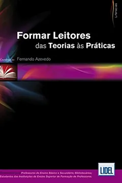 Livro Formar Leitores. Das Teoria às Práticas - Resumo, Resenha, PDF, etc.