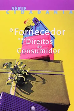 Livro Fornecedor E Os Direitos Do Consumidor, O - Resumo, Resenha, PDF, etc.