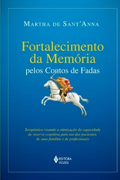 Livro Fortalecimento Da Memoria Pelos Contos De Fadas - Resumo, Resenha, PDF, etc.