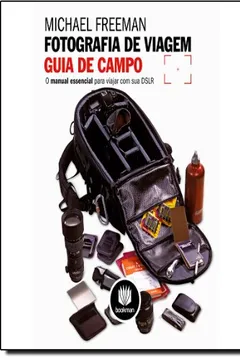 Livro Fotografia de Viagem. Guia de Campo - Resumo, Resenha, PDF, etc.