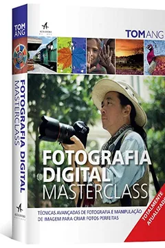 Livro Fotografia Digital Masterclass - Resumo, Resenha, PDF, etc.