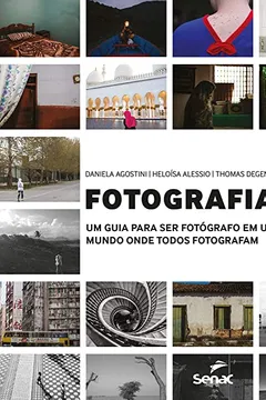 Livro Fotografia: um guia para ser fotógrafo em um mundo onde todos fotografam - Resumo, Resenha, PDF, etc.