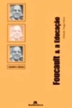 Livro Foucault e a Educação - Resumo, Resenha, PDF, etc.
