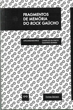 Livro Fragmentos de Memoria do Rock Gaúcho - Resumo, Resenha, PDF, etc.