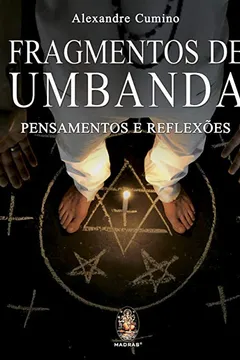 Livro Fragmentos de Umbanda. Pensamentos e Reflexões - Resumo, Resenha, PDF, etc.