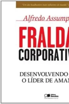 Livro Fraldas Corporativas. Desenvolvendo Hoje o Líder de Amanhã - Resumo, Resenha, PDF, etc.