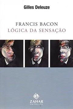 Livro Francis Bacon. Lógica Da Sensação. Coleção Estéticas - Resumo, Resenha, PDF, etc.