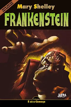 Livro Frankenstein - Série Neoleitores. Coleção É Só O Começo - Resumo, Resenha, PDF, etc.