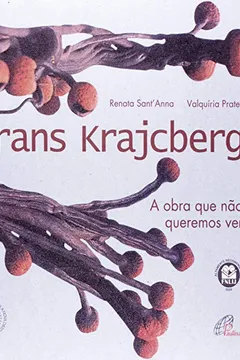 Livro Frans Krajcberg. A Obra Que Não Queremos Ver - Coleção Arte À Primeira Vista. 2 Volumes - Resumo, Resenha, PDF, etc.