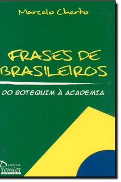 Livro Frases De Brasileiros. Do Botequim À Academia - Resumo, Resenha, PDF, etc.