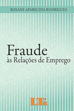 Livro Fraude às Relações de Emprego - Resumo, Resenha, PDF, etc.