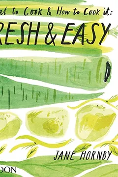 Livro Fresh & Easy: What to Cook & How to Cook It - Resumo, Resenha, PDF, etc.
