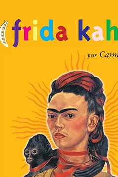 Livro Frida Kahlo - Coleção A Infância de... - Resumo, Resenha, PDF, etc.