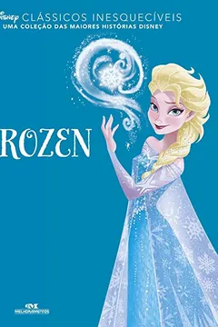 Livro Frozen - Coleção Clássicos Inesquecíveis - Resumo, Resenha, PDF, etc.
