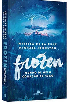 Livro Frozen. Mundo de Gelo. Coração de Fogo - Volume I - Resumo, Resenha, PDF, etc.
