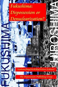 Livro Fukushima: Dispossession or Denuclearization? - Resumo, Resenha, PDF, etc.