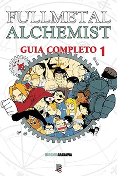 Livro Fullmetal Alchemist. Guia Especial - Volume 1 - Resumo, Resenha, PDF, etc.