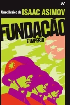 Livro Fundação e Império - Resumo, Resenha, PDF, etc.