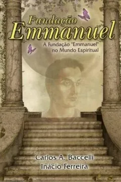 Livro Fundação Emmanuel - Resumo, Resenha, PDF, etc.