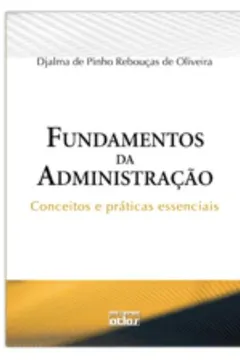 Livro Fundamentos da Administração. Conceitos e Práticas Essenciais - Resumo, Resenha, PDF, etc.