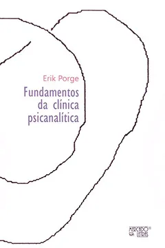 Livro Fundamentos da Clínica Psicanalítica - Resumo, Resenha, PDF, etc.
