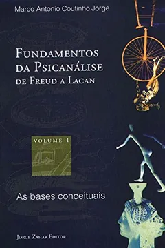 Livro Fundamentos Da Psicanálise De Freud A Lacan. Coleção Transmissão da Psicanálise: 1 - Resumo, Resenha, PDF, etc.
