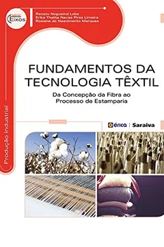 Livro Fundamentos da Tecnologia Têxtil - Resumo, Resenha, PDF, etc.