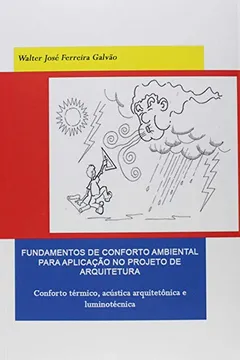 Livro Fundamentos de Conforto Ambiental Para Aplicação no Projeto de Arquitetura - Resumo, Resenha, PDF, etc.