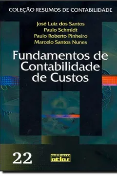 Livro Fundamentos de Contabilidade de Custos - Volume 22. Coleção Resumos de Contabilidade - Resumo, Resenha, PDF, etc.