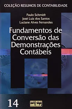 Livro Fundamentos de Conversão das Demonstrações Contábeis - Volume 14. Coleção Resumos de Contabilidade - Resumo, Resenha, PDF, etc.