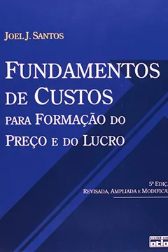 Livro Fundamentos de Custos Para Formação do Preço e do Lucro - Resumo, Resenha, PDF, etc.
