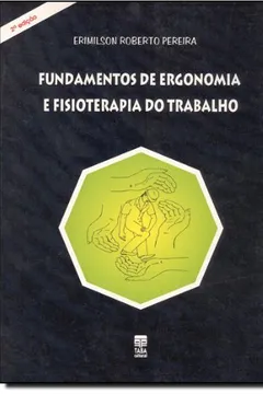 Livro Fundamentos De Ergonomia E Fisioterapia Do Trabalh - Resumo, Resenha, PDF, etc.