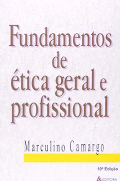 Livro Fundamentos de Ética Geral e Profissional - Resumo, Resenha, PDF, etc.