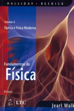 Livro Fundamentos De Física 4 - Óptica E Fisísica Moderna - Resumo, Resenha, PDF, etc.