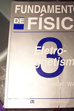 Livro Fundamentos De Fisica Eletromagnetismo 3 - Resumo, Resenha, PDF, etc.