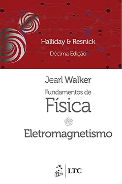 Livro Fundamentos de Física - Volume 3 - Eletromagnetismo - Resumo, Resenha, PDF, etc.