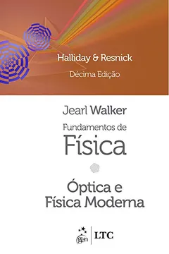 Livro Fundamentos de Física - Volume 4 - Óptica e Física Moderna - Resumo, Resenha, PDF, etc.