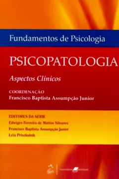 Livro Fundamentos De Psicologia Psicopatologia. Aspectos Clínicos - Resumo, Resenha, PDF, etc.