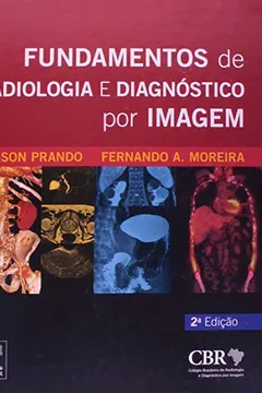 Livro Fundamentos de Radiologia e Diagnóstico por Imagem - Resumo, Resenha, PDF, etc.