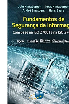 Livro Fundamentos de Segurança da Informação. Com Base na ISO 27001 e na ISO 27002 - Resumo, Resenha, PDF, etc.