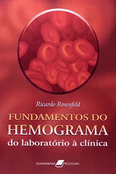 Livro Fundamentos do Hemograma. Do Laboratório à Clínica - Resumo, Resenha, PDF, etc.