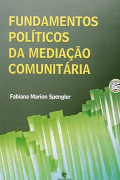 Livro Fundamentos Politicos Da Mediacao Comunitaria - Resumo, Resenha, PDF, etc.