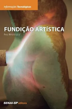 Livro Fundição Artística - Resumo, Resenha, PDF, etc.