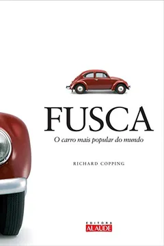 Livro Fusca. O Carro Mais Popular do Mundo - Resumo, Resenha, PDF, etc.
