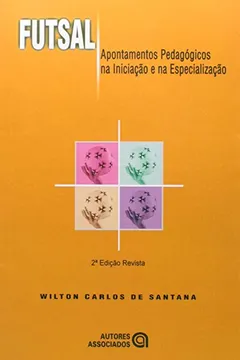 Livro Futsal. Apontamentos Pedagogicos Na Iniciacao - Resumo, Resenha, PDF, etc.